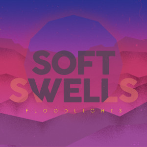 Dengarkan Life Without Love lagu dari Soft Swells dengan lirik