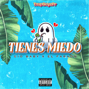 Tienes Miedo (Explicit) dari Gio Baby