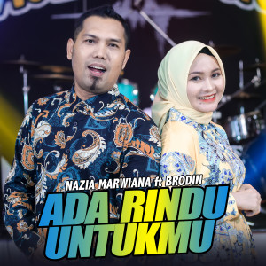 Dengarkan Ada Rindu Untukmu lagu dari Nazia Marwiana dengan lirik