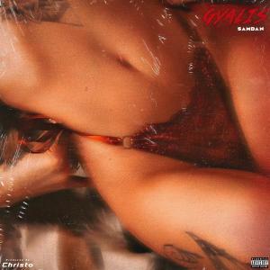 收聽SamDan的Gyalis (Explicit)歌詞歌曲