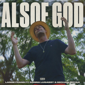 Michael Bryan的專輯Alsof God (feat. Donna Lugassy & Michael Bryan) (Explicit)
