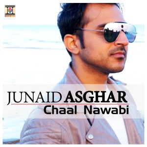 收聽Junaid Asghar的Chaal Nawabi歌詞歌曲
