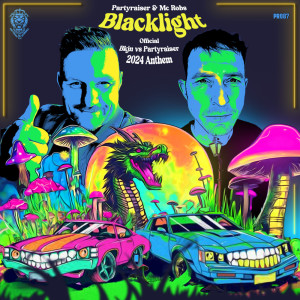 Partyraiser的專輯Blacklight (Official BKJN vs. Partyraiser 2024 Anthem)