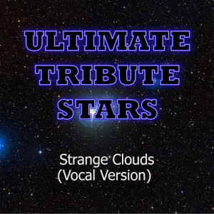 收聽Ultimate Tribute Stars的B.o.B. feat. Lil Wayne - Strange Clouds (Vocal Version)歌詞歌曲