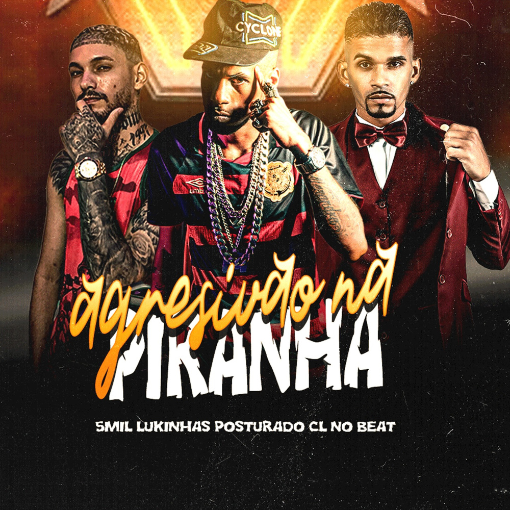 Agressivão na Piranha (Explicit)