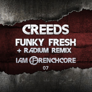 Listen to Funky Fresh (Radium remix) song with lyrics from Creeds
