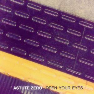 ดาวน์โหลดและฟังเพลง Open Your Eyes พร้อมเนื้อเพลงจาก Astute Zero
