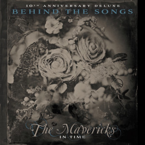 อัลบัม In Time (10th Anniversary Deluxe / Behind The Songs) ศิลปิน The Mavericks