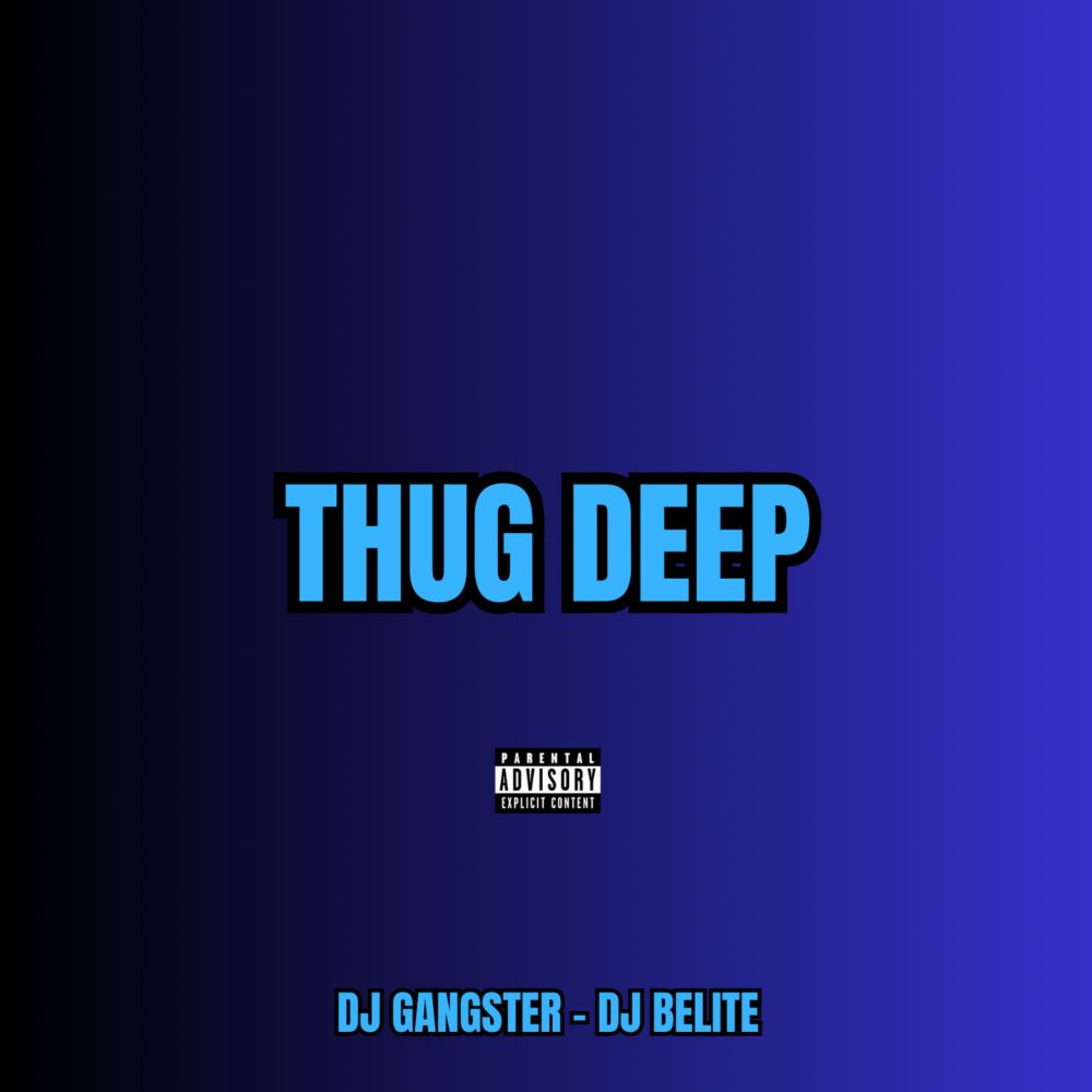 Thug Deep (Gangsta Remix|Explicit)