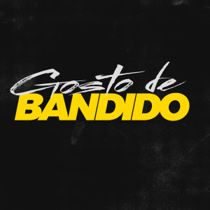 ดาวน์โหลดและฟังเพลง Gosto de Bandido พร้อมเนื้อเพลงจาก Mc Laifinho