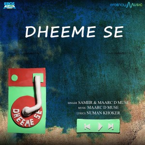 收聽Samiir的Dheeme Se歌詞歌曲