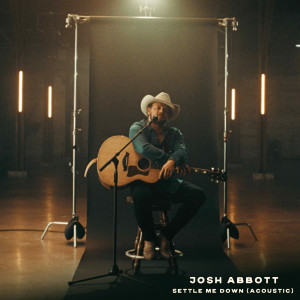อัลบัม Settle Me Down (Acoustic) ศิลปิน Josh Abbott Band