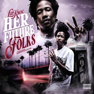 Lil Knoc的專輯Her Future Folks (Explicit)