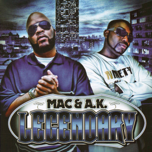 ดาวน์โหลดและฟังเพลง Legendary (Explicit) พร้อมเนื้อเพลงจาก Mac & A.K.