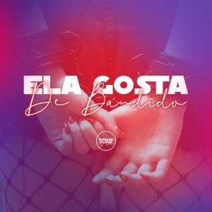 收聽DJ BG NO BEAT的Ela Gosta De Bandido (Explicit)歌詞歌曲