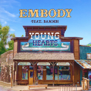 ดาวน์โหลดและฟังเพลง Young Hearts พร้อมเนื้อเพลงจาก Embody