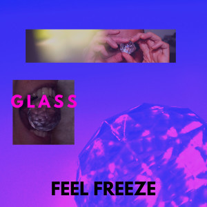 Feel Freeze的专辑Glass