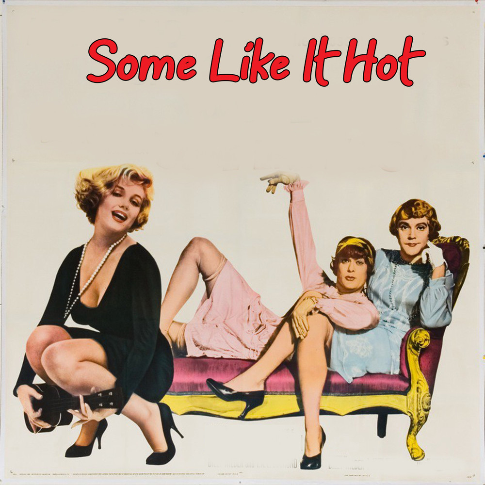 Some Like It Hot (Original)