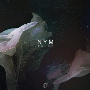 ดาวน์โหลดและฟังเพลง Nym พร้อมเนื้อเพลงจาก PHLUX