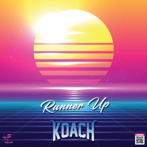 Listen to Runner Up (Explicit) song with lyrics from Koach
