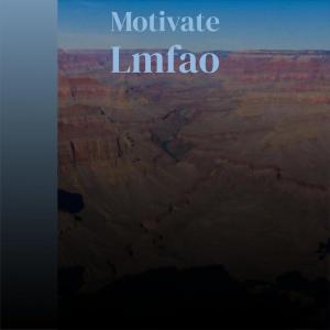Dengarkan Motivate Lmfao lagu dari Aslan Masuma dengan lirik