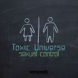 Listen to Sexual Control (Explicit) song with lyrics from Toxic Universe