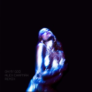 Listen to Oh My God (Alex Chapman Remix) song with lyrics from Gia Woods