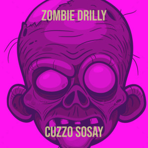 Cuzzo Sosay的專輯Zombie Drilly