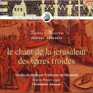 อัลบัม Le chant de la Jérusalem des terres froides ศิลปิน Studio De Musique Ancienne De Montréal