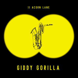 11 Acorn Lane的专辑Giddy Gorilla
