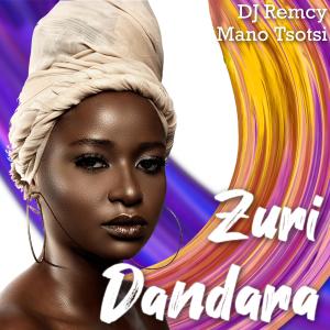 收聽DJ Remcy的Zuri Dandara (Explicit)歌詞歌曲