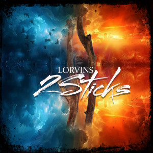 收听Lorvins的2 Sticks歌词歌曲