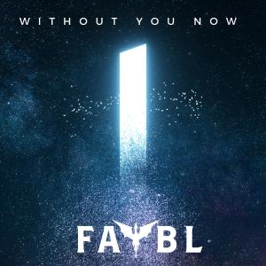 FAYBL的專輯Without You Now