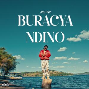 Album Buracya Ndino (Explicit) from Jay Pac