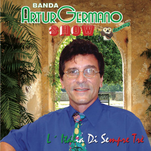 Artur Germano的專輯L'Italia di Sempre - The Best of Italian Music