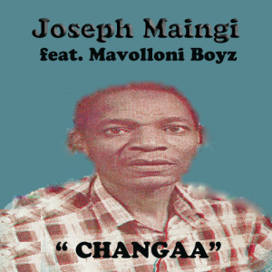 Album Changaa from Joseph Maingi