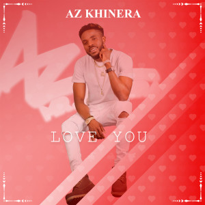 Listen to Love You song with lyrics from AZ Khinera