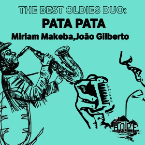 The Best Oldies Duo: Pata Pata dari João Gilberto