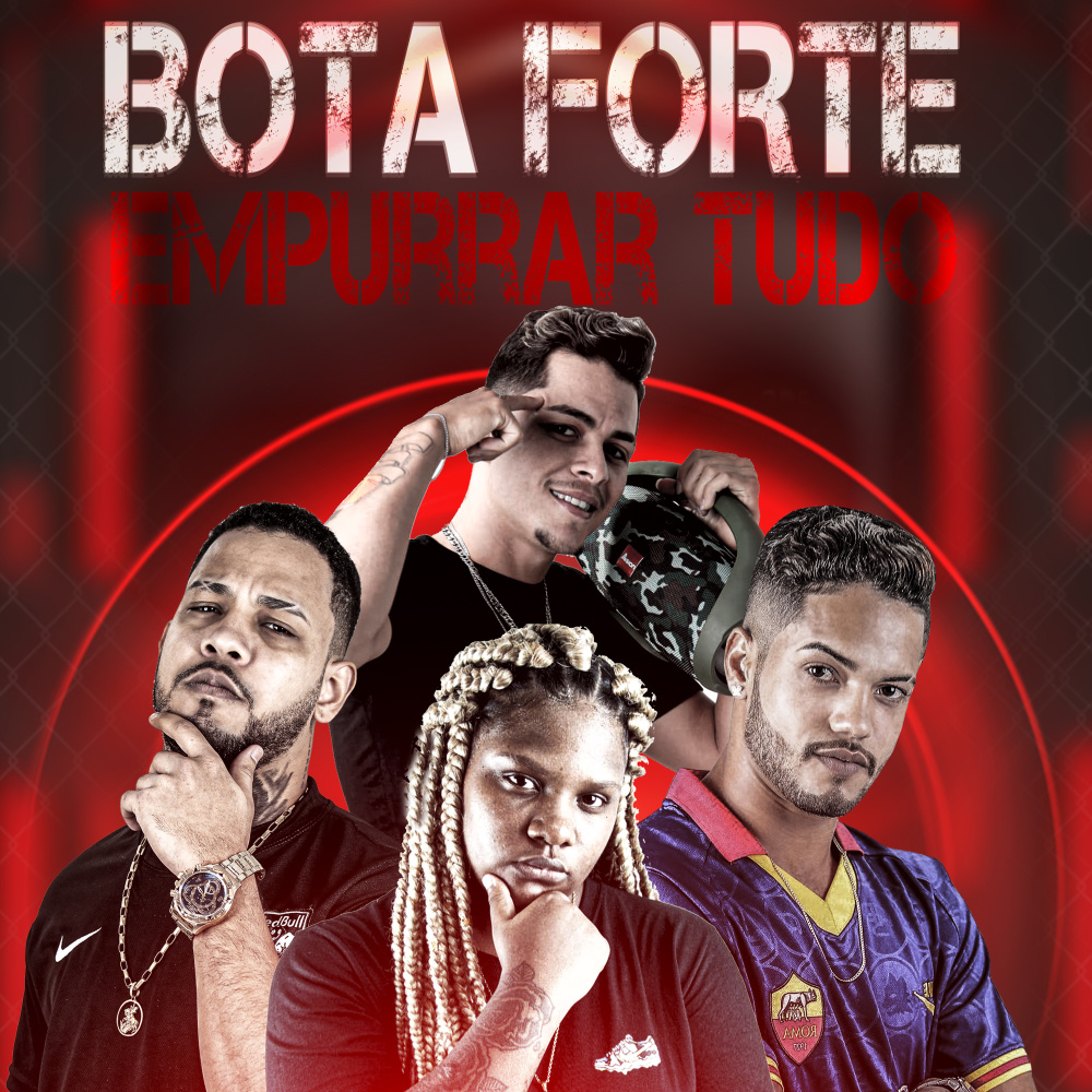 Bota Forte Empurrar Tudo