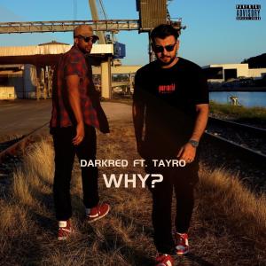 อัลบัม Why (feat. Tayro) (Explicit) ศิลปิน Tayro