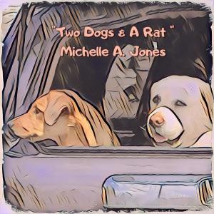 Michelle Jones的專輯Two Dogs & A Rat