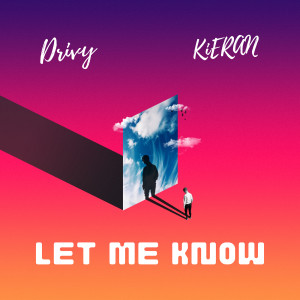 Listen to Let Me Know (Explicit) song with lyrics from Drivy