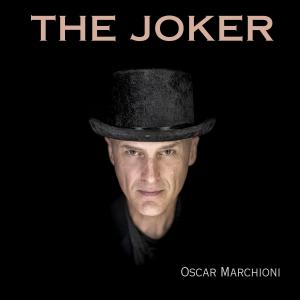Dengarkan lagu The Joker nyanyian Oscar Marchioni dengan lirik