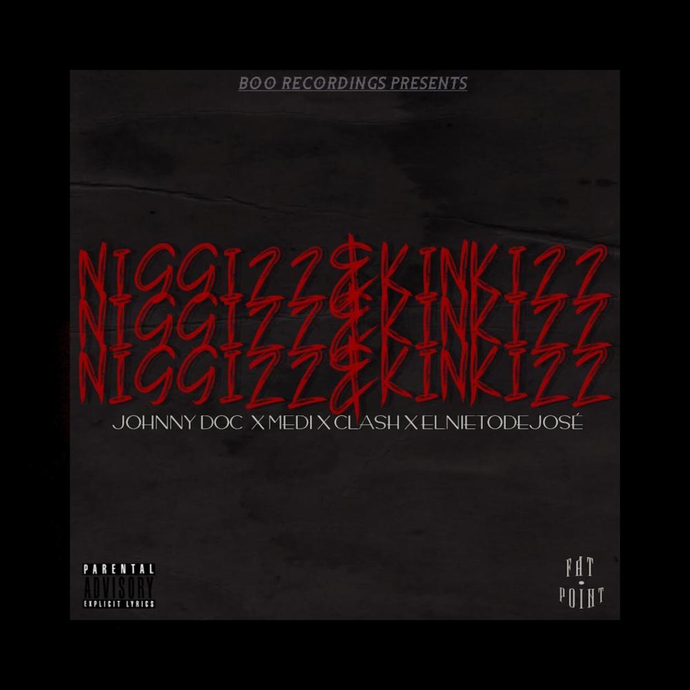 Niggiz & Kinkis (feat. Mistah Medi, Elnietodejosé & LilClash) (Explicit)