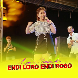 Album ENDI LORO ENDI ROSO (Koplo Version) [Explicit] from Anggun Pramudita