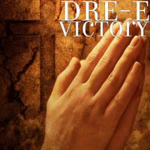 Album Victory (Explicit) from DRE-E