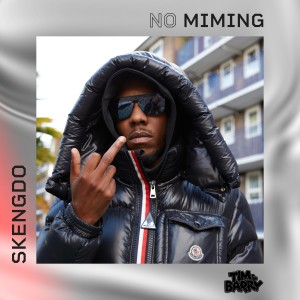 Tim & Barry的专辑Skengdo - No Miming (Explicit)