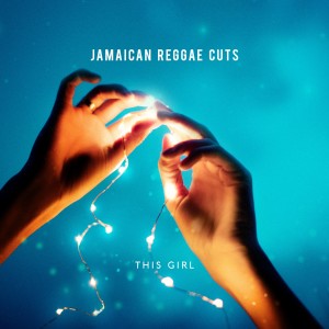 收聽Jamaican Reggae Cuts的This Girl歌詞歌曲