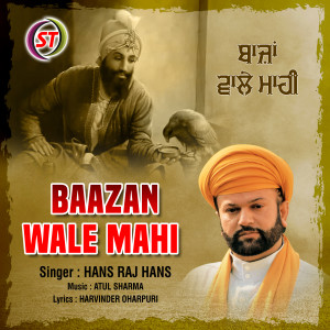 Listen to Baazan Wale Mahi (Hindi) song with lyrics from Hans Raj Hans