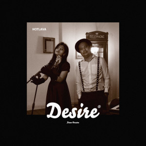 Album Desire (Piano Version) from Hot Lava
